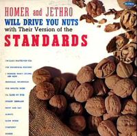Homer & Jethro - Homer And Jethro Will Drive You Nuts With Their Version Of The Standards